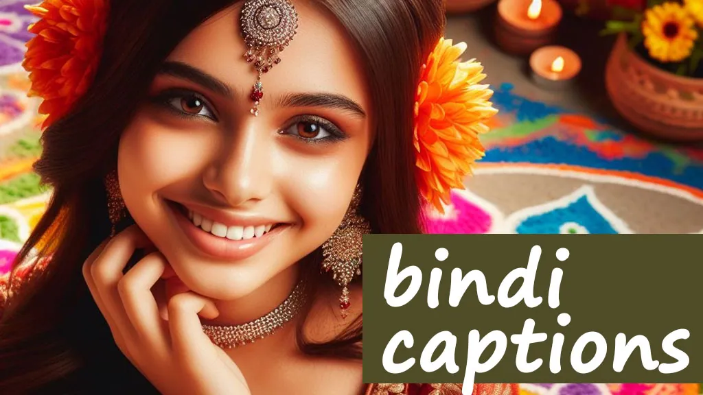 Bindi Captions for Instagram That Are Perfect For Bindi Selfies